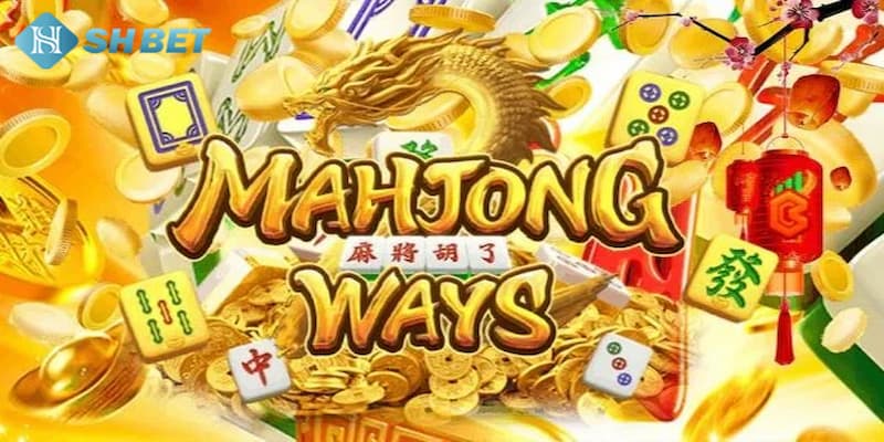 Game Nổ Hũ Mahjong Ways - Quay Hũ Nhận Quà Cực Đã Tại SHBET